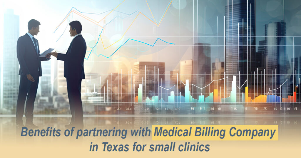 The Benefits of Partnering with a Medical Billing Company in Texas for Small Clinics