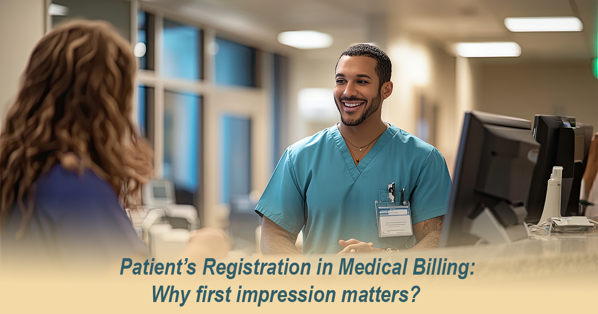 Patient Registration in Medical Billing: Why First Impressions Matter