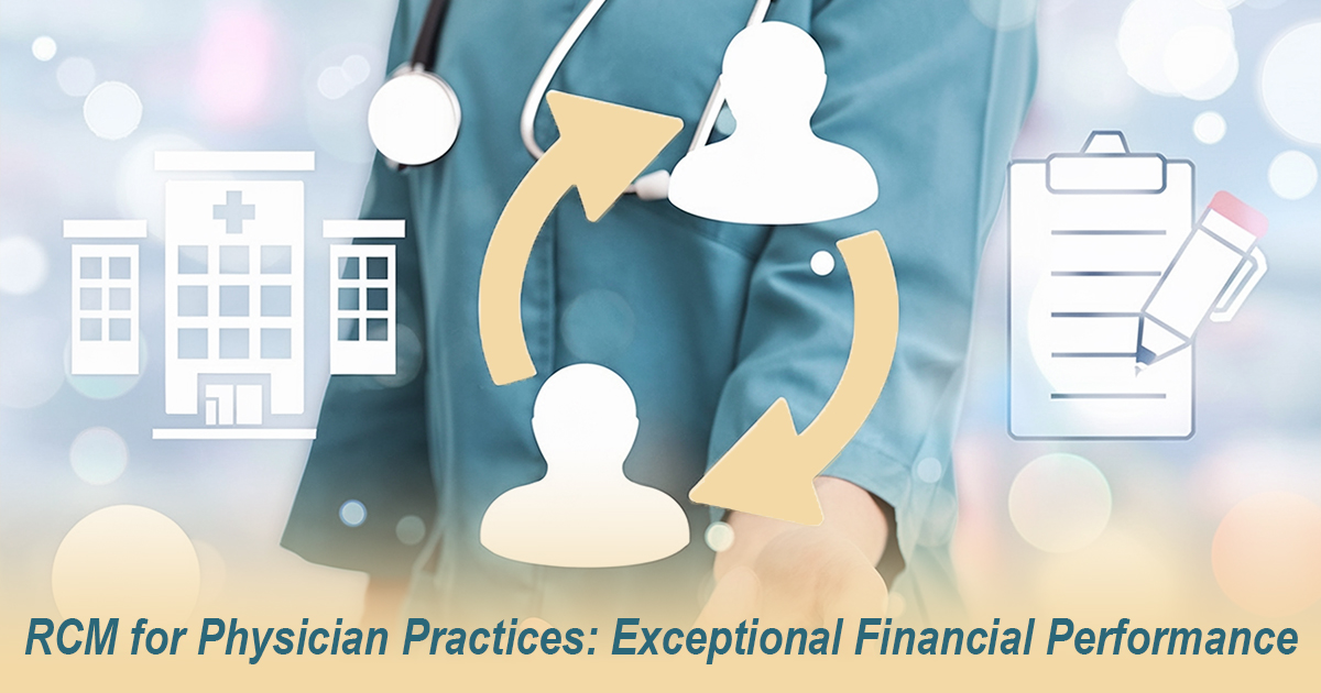 RCM for Physician Practices: A Game Changer for Financial Performance
