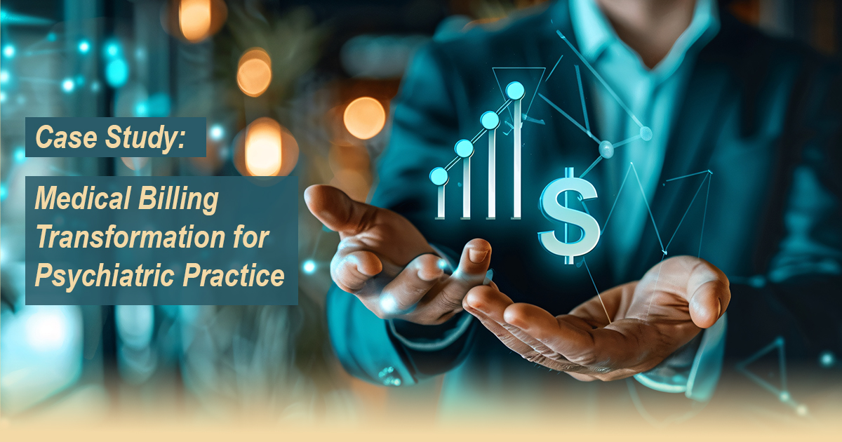 Case Study: Billing Transformation for Psychiatric Practice