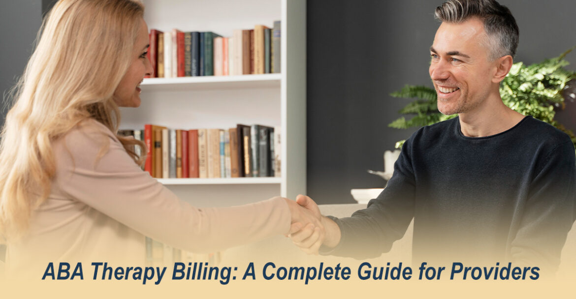 ABA Therapy Billing: A Complete Guide for Providers