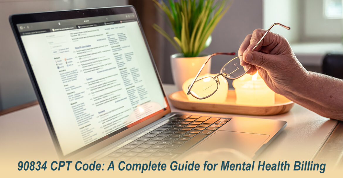 90834 CPT Code: A Complete Guide for Mental Health Billing