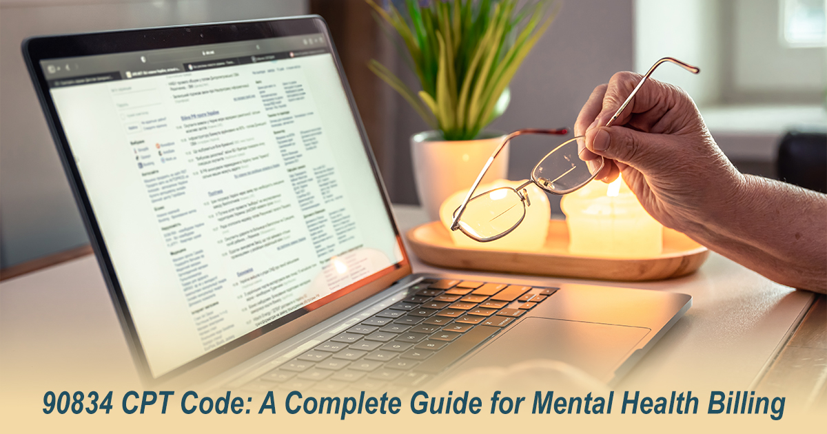 90834 CPT Code: A Complete Guide for Mental Health Billing