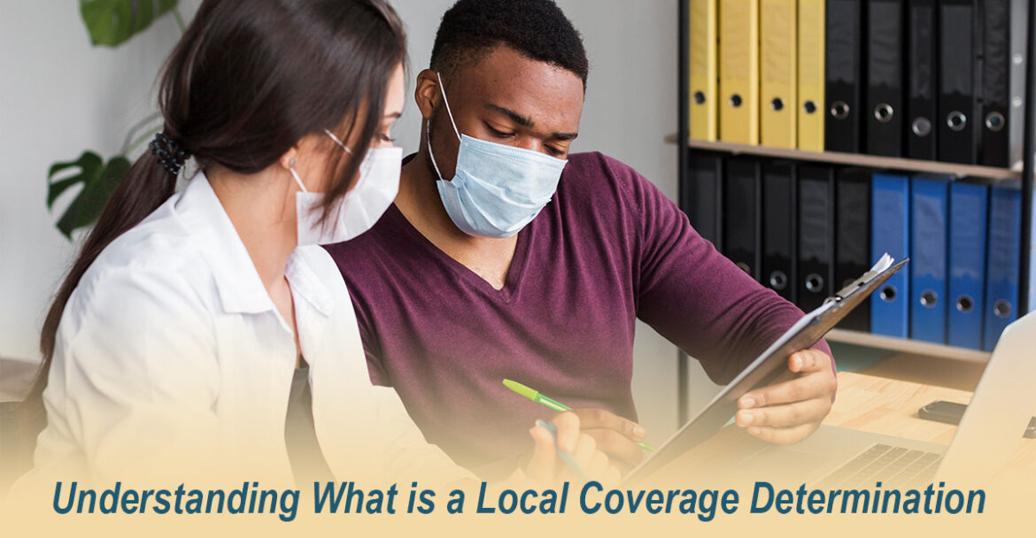 Local Coverage Determination: A Guide for Providers