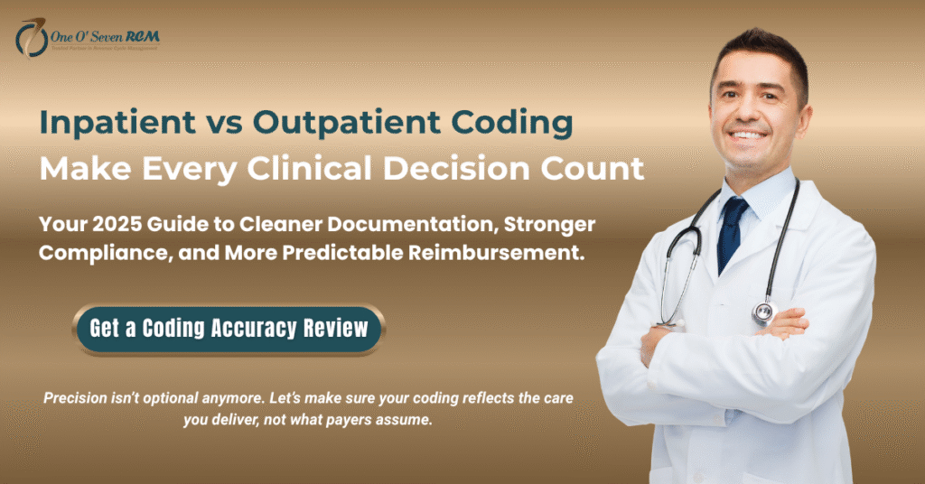 Doctor standing confidently with headline about inpatient vs outpatient coding and a CTA for a coding accuracy review by One O Seven RCM